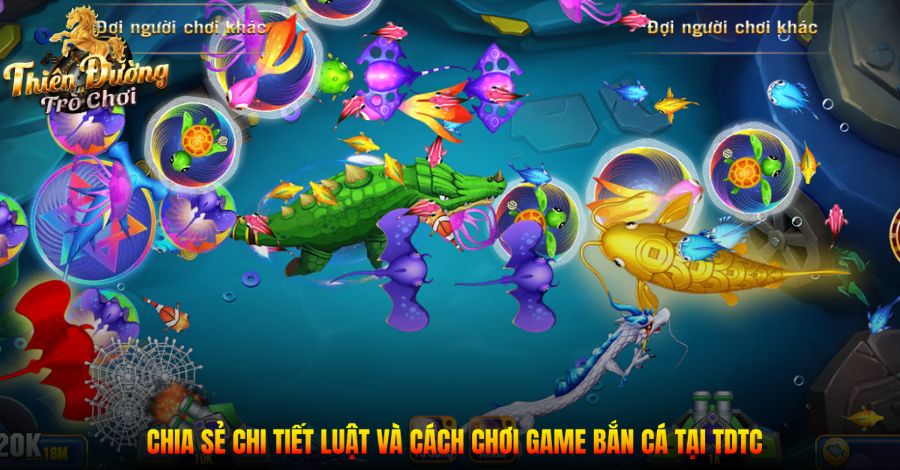 Chia sẻ chi tiết luật và cách chơi game Bắn Cá tại TDTC